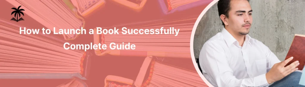How To Launch A Book Successfully