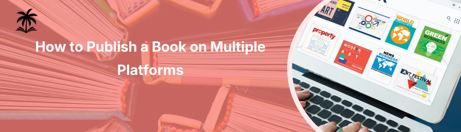 How to Publish a Book on Multiple Platforms