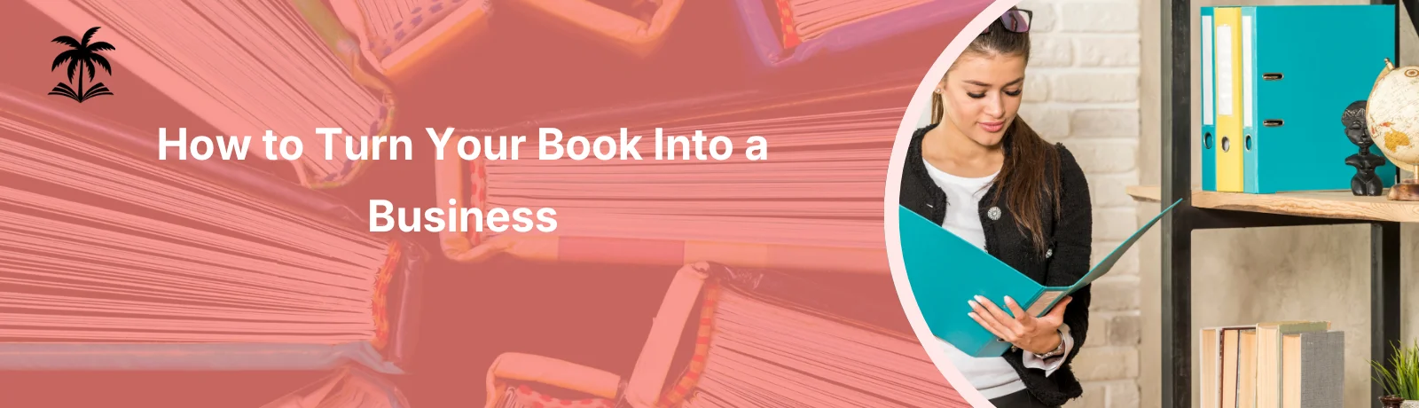 How to Turn Your Book Into a Business