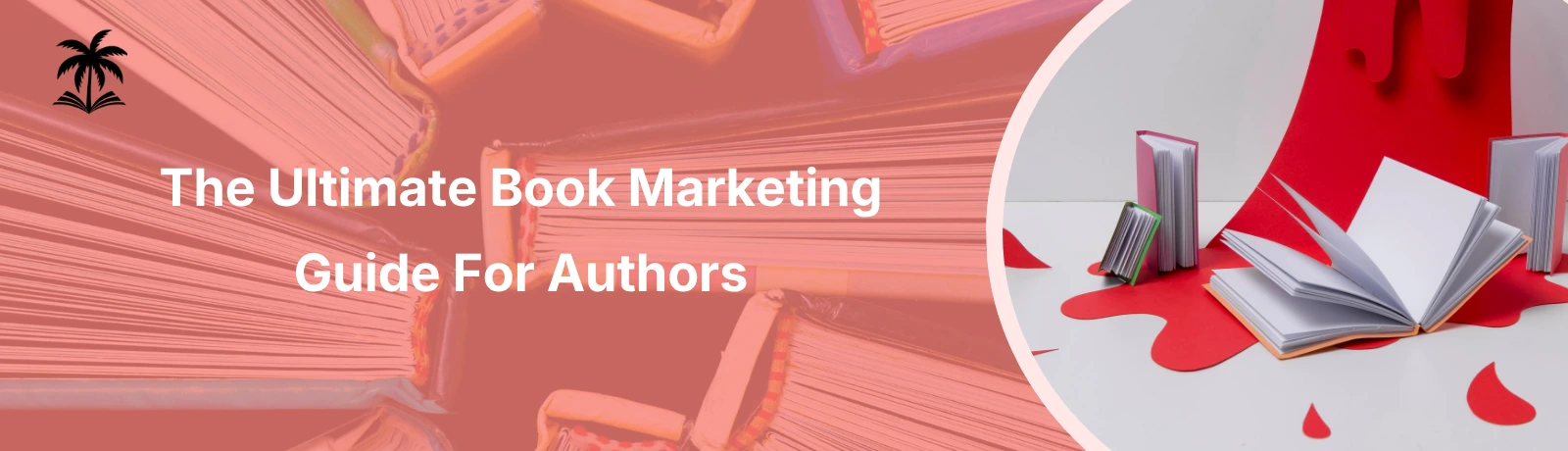 The Ultimate Book Marketing Guide For Authors