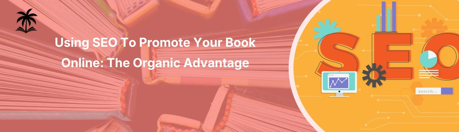 Using SEO to Promote Your Book Online: The Organic Advantage